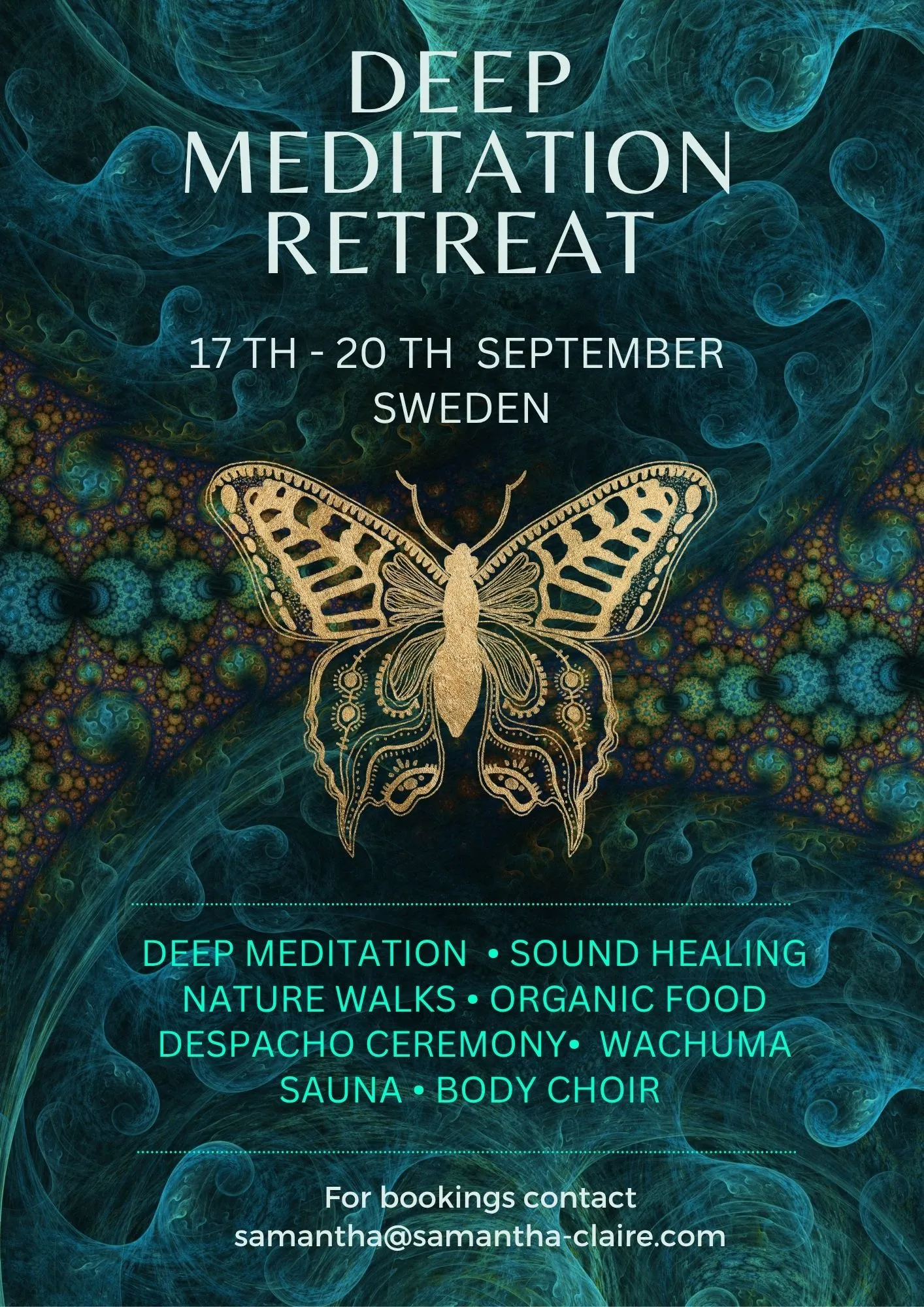 Deep Meditation Retreat flyer: 17th to 20th September, Sweden. Deep meditation, sound healing, nature walks, organic food, despacho ceremony, wachuma, sauna and Body Choir.
