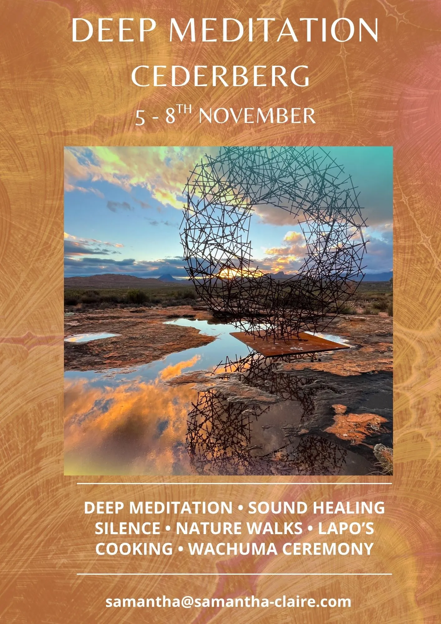 Deep Meditation Cederberg flyer: 5th to 8th November, South Africa. Deep meditation, sound healing, silence, nature walks, Lapo's cooking and wachuma ceremony.